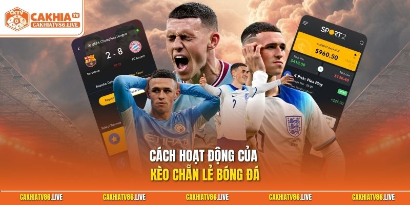 Cách hoạt động của kèo chẵn lẻ bóng đá