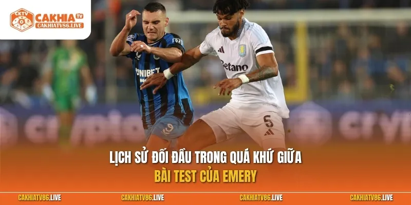 Lịch sử đối đầu trong quá khứ giữa Club Brugge vs Aston Villa