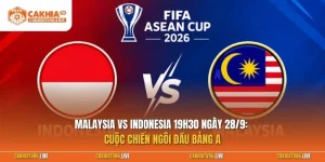Nhận định Malaysia vs Indonesia 19h30 ngày 28/9: Cuộc chiến ngôi đầu bảng A